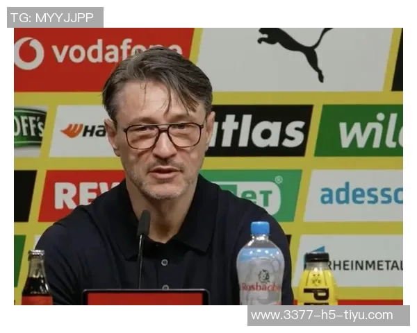 科瓦奇坦言拜仁统治地位难以撼动直言挑战无望引发热议